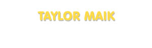 Der Vorname Taylor Maik